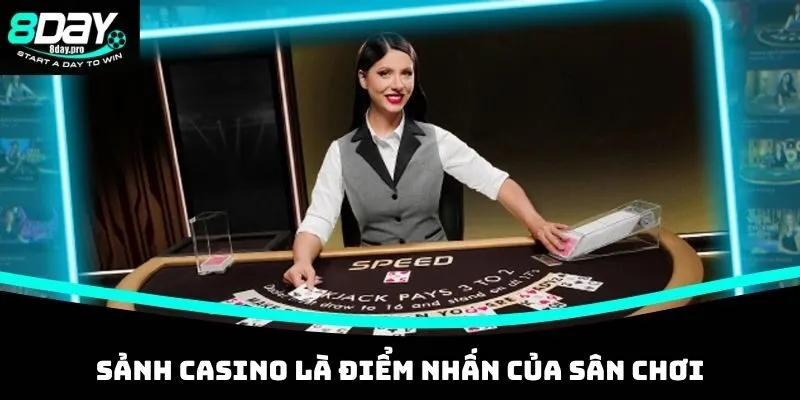 Sảnh casino là điểm nhấn của sân chơi