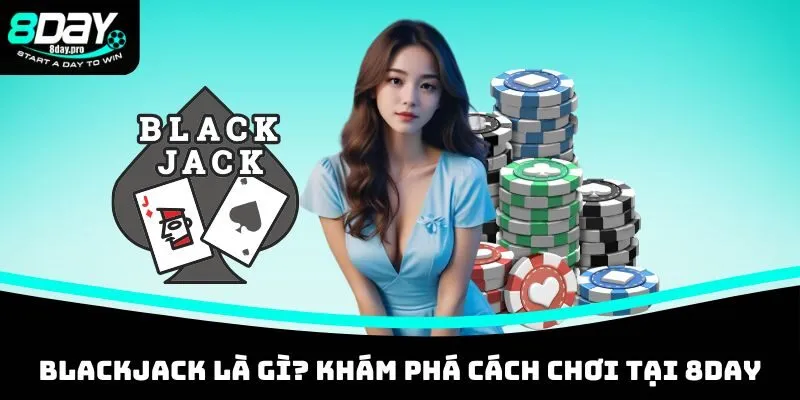 Blackjack là gì