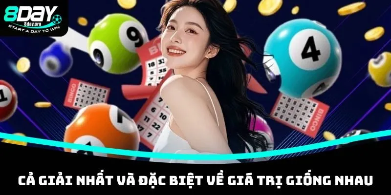 Cả giải nhất và đặc biệt về giá trị giống nhau