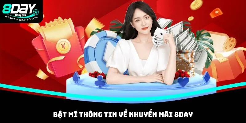 Khuyến Mãi 8DAY - Đăng Nhập Tài Khoản Để Nhận Ưu Đãi Lớn 1 Các thông tin chi tiết về khuyến mãi 8DAY