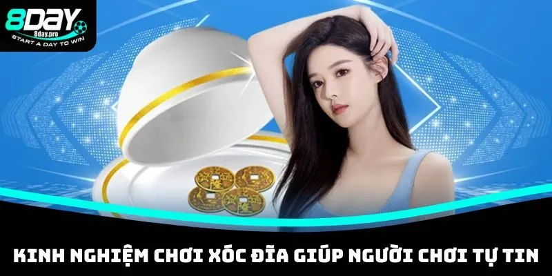 Kinh nghiệm chơi xóc đĩa giúp người chơi tự tin hơn
