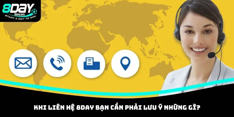 Liên Hệ 8DAY - Hỗ Trợ Khách Hàng Khi Gặp Khó Khăn Khi Chơi 3 Những lưu ý cần nắm rõ khi liên hệ 8DAY