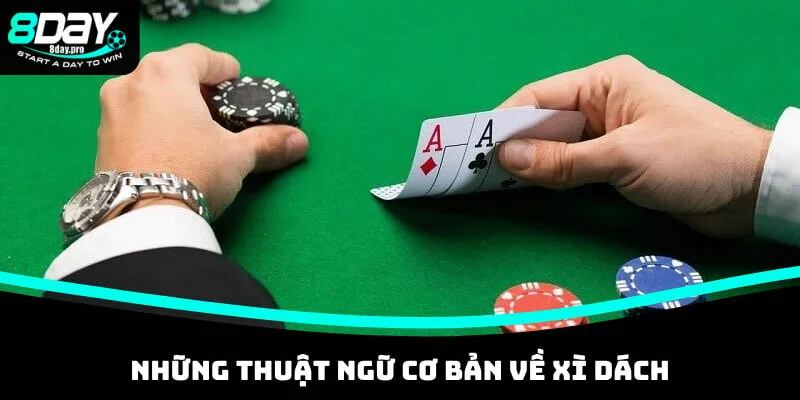 Những thuật ngữ cơ bản về Xì Dách