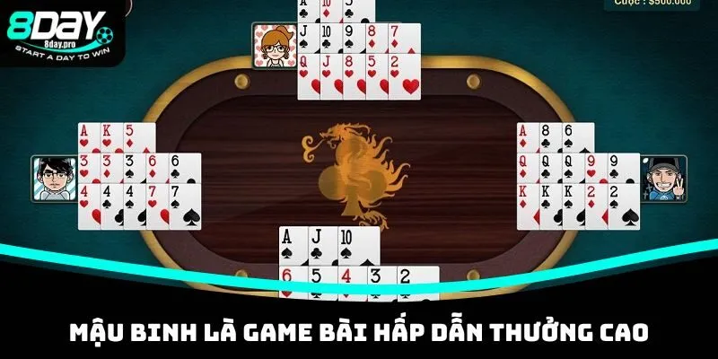 Mậu Binh - Game Bài Uy Tín, Quy Tắc Chơi Cơ Bản Tại 8DAY 2 Mậu Binh là game bài hấp dẫn thưởng cao