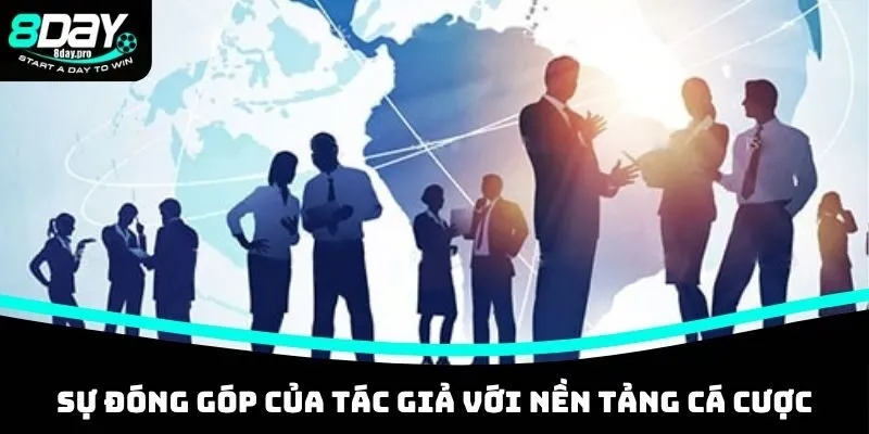 Sự đóng góp của tác giả với nền tảng cá cược