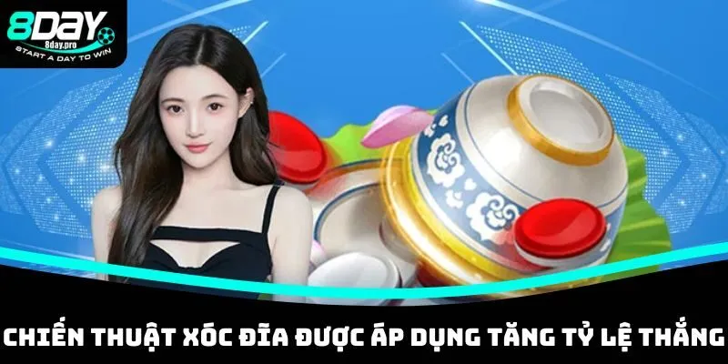 Chiến thuật chơi xóc đĩa được áp dụng tăng tỷ lệ thắng